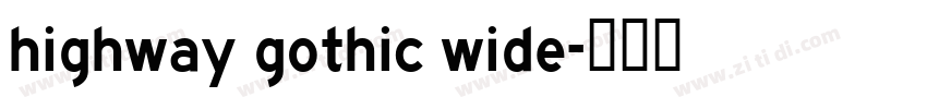 highway gothic wide字体转换